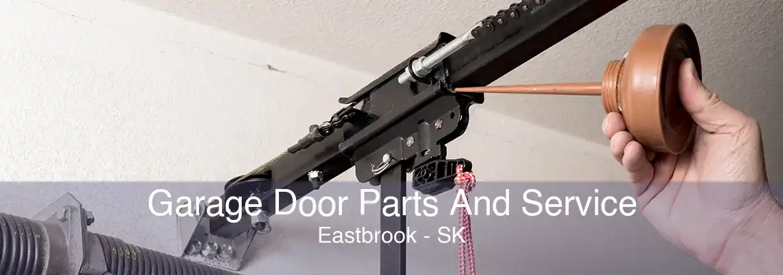 Garage Door Parts And Service Eastbrook - SK