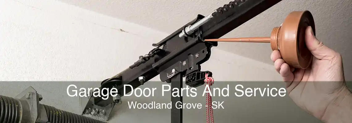 Garage Door Parts And Service Woodland Grove - SK