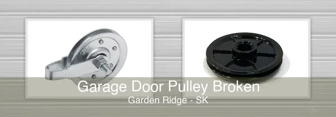 Garage Door Pulley Broken Garden Ridge - SK