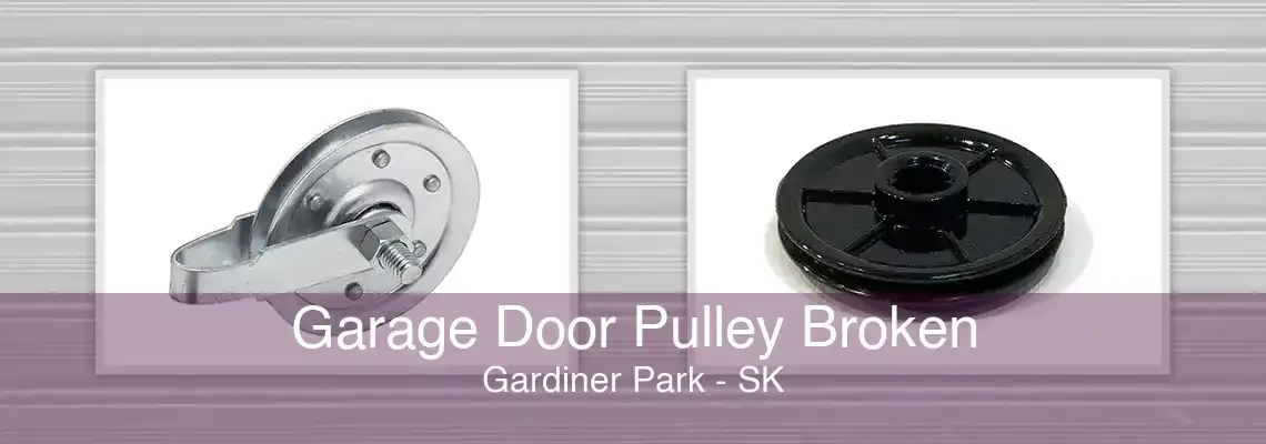 Garage Door Pulley Broken Gardiner Park - SK