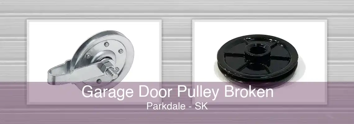 Garage Door Pulley Broken Parkdale - SK