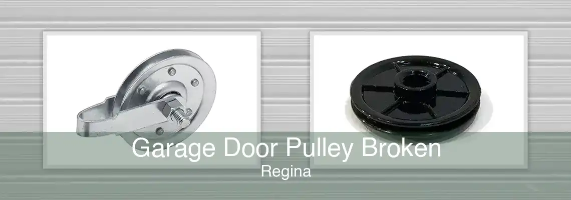 Garage Door Pulley Broken Regina