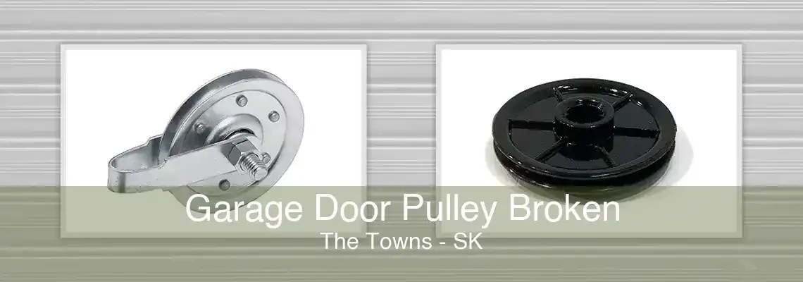 Garage Door Pulley Broken The Towns - SK