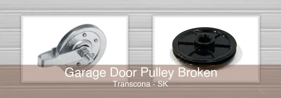 Garage Door Pulley Broken Transcona - SK