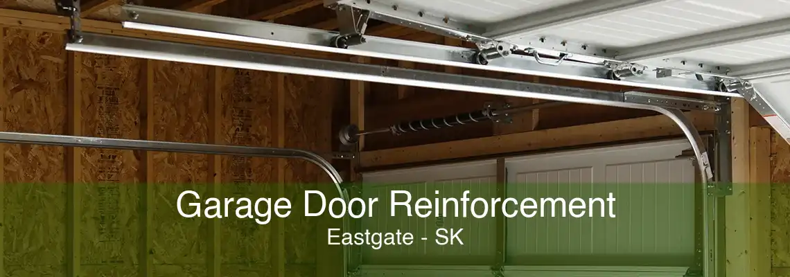 Garage Door Reinforcement Eastgate - SK