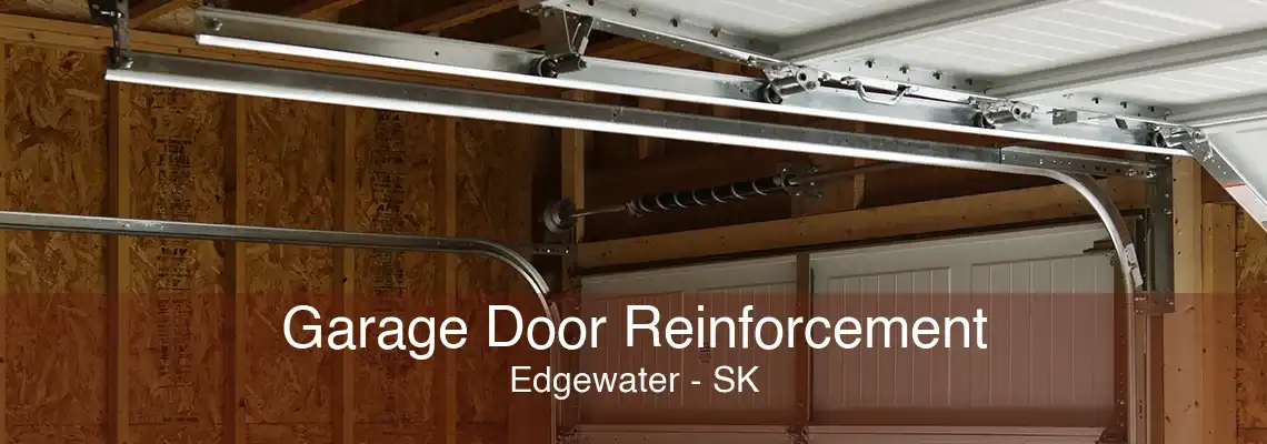 Garage Door Reinforcement Edgewater - SK