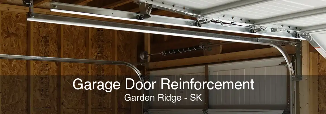 Garage Door Reinforcement Garden Ridge - SK