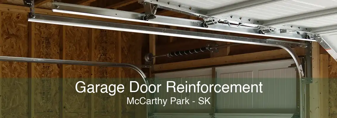 Garage Door Reinforcement McCarthy Park - SK