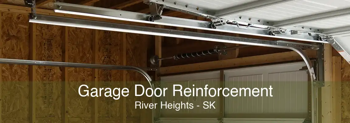 Garage Door Reinforcement River Heights - SK