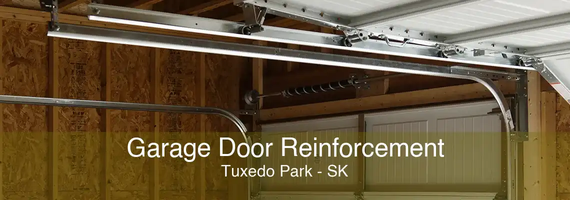 Garage Door Reinforcement Tuxedo Park - SK