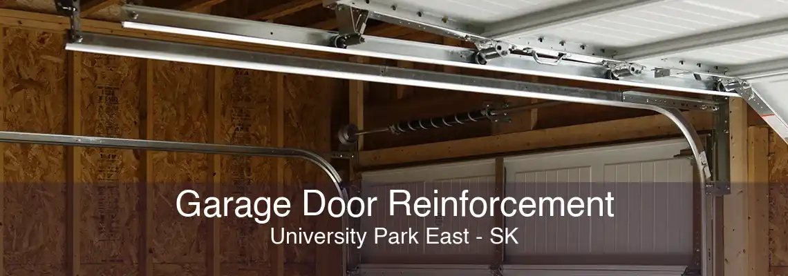 Garage Door Reinforcement University Park East - SK