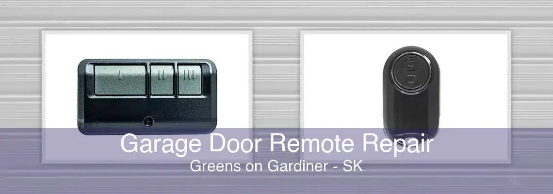 Garage Door Remote Repair Greens on Gardiner - SK