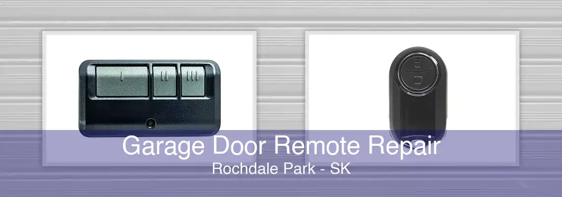 Garage Door Remote Repair Rochdale Park - SK