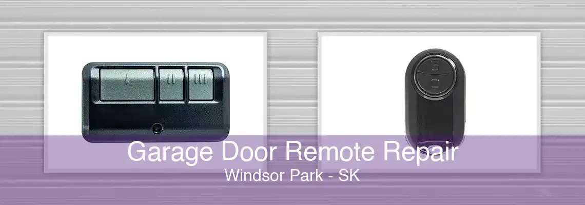 Garage Door Remote Repair Windsor Park - SK