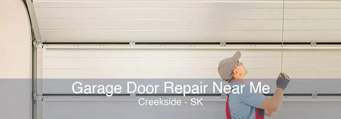 Garage Door Repair Near Me Creekside - SK