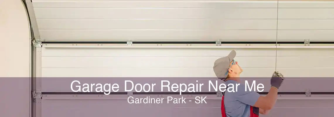 Garage Door Repair Near Me Gardiner Park - SK