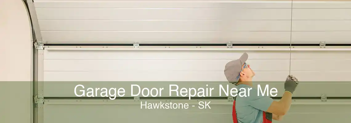 Garage Door Repair Near Me Hawkstone - SK