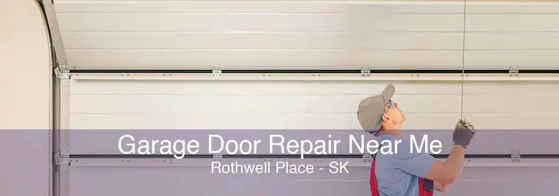 Garage Door Repair Near Me Rothwell Place - SK