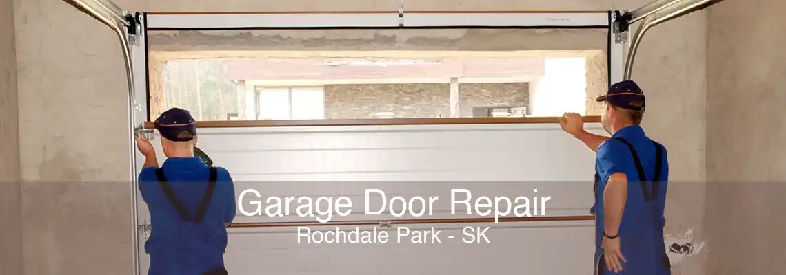 Garage Door Repair Rochdale Park - SK