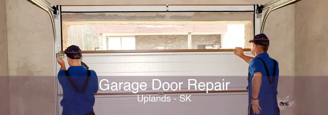 Garage Door Repair Uplands - SK