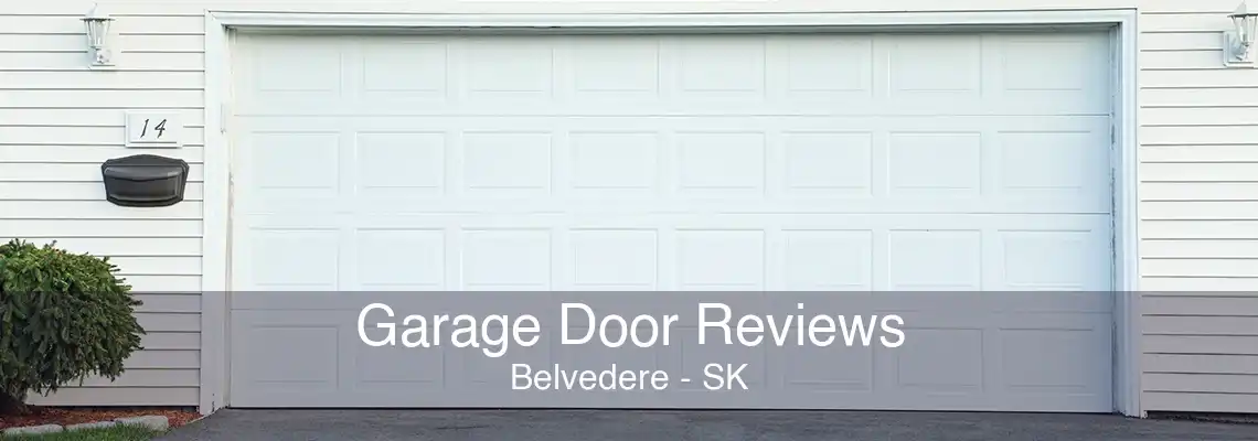 Garage Door Reviews Belvedere - SK