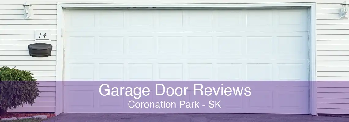 Garage Door Reviews Coronation Park - SK