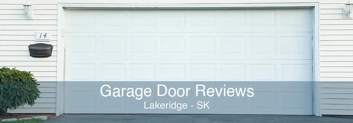 Garage Door Reviews Lakeridge - SK