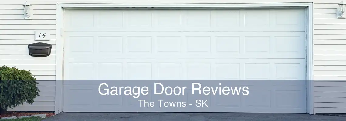 Garage Door Reviews The Towns - SK