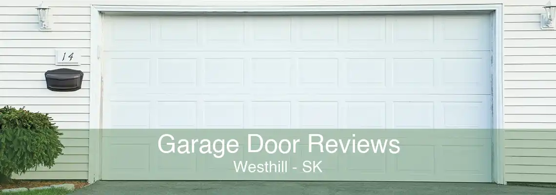 Garage Door Reviews Westhill - SK