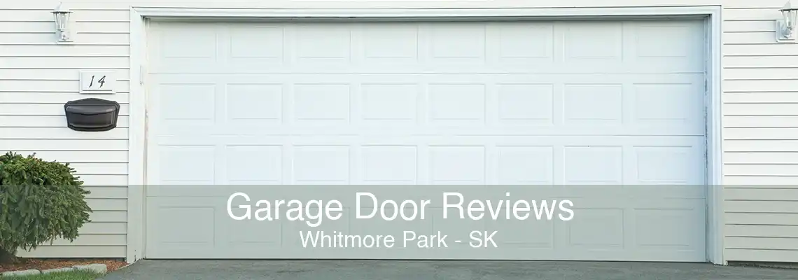 Garage Door Reviews Whitmore Park - SK