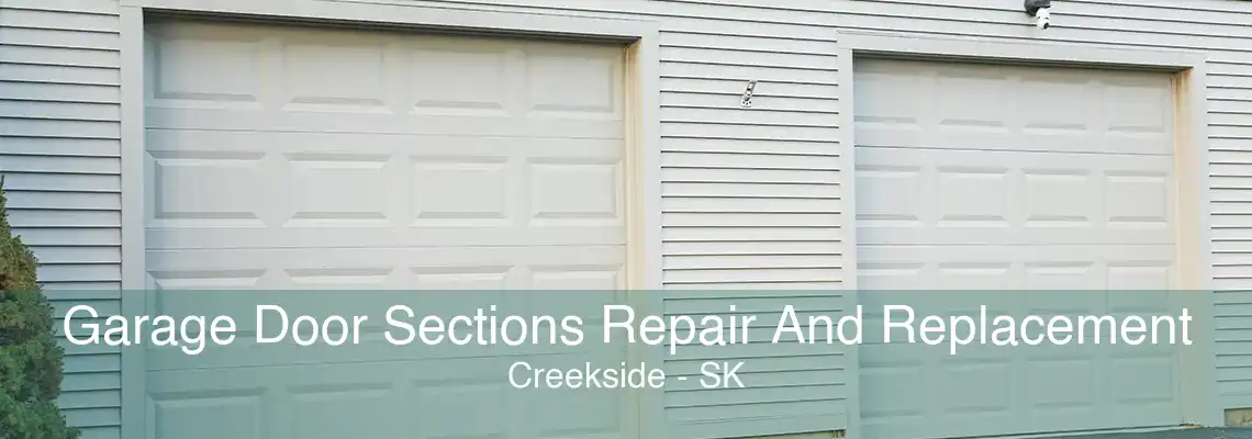 Garage Door Sections Repair And Replacement Creekside - SK