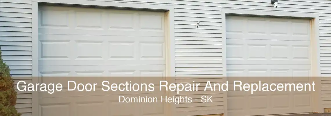 Garage Door Sections Repair And Replacement Dominion Heights - SK