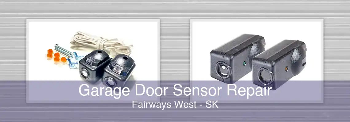 Garage Door Sensor Repair Fairways West - SK