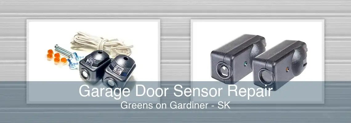 Garage Door Sensor Repair Greens on Gardiner - SK