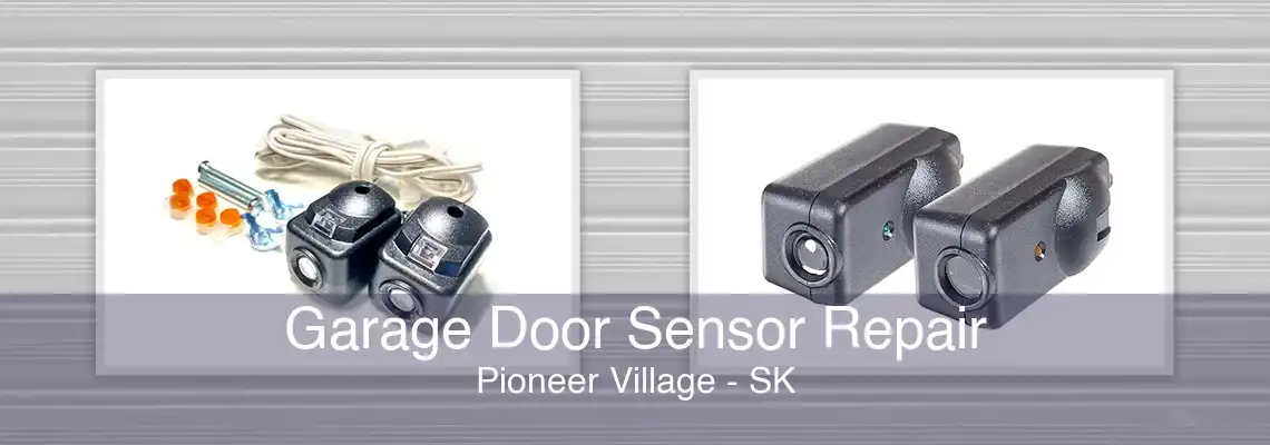 Garage Door Sensor Repair Pioneer Village - SK