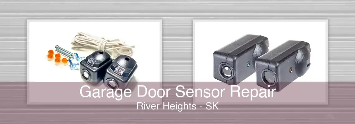 Garage Door Sensor Repair River Heights - SK