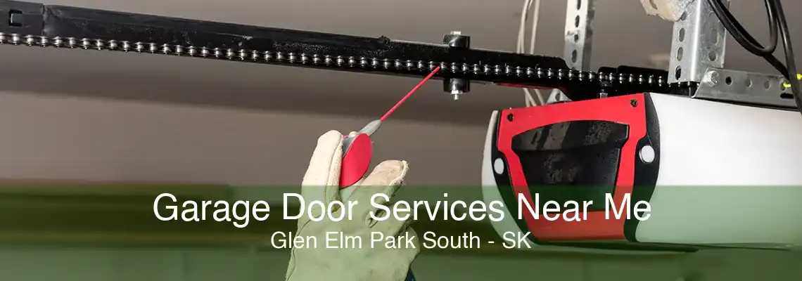 Garage Door Services Near Me Glen Elm Park South - SK