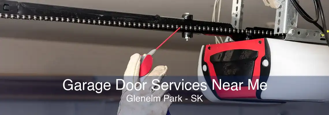 Garage Door Services Near Me Glenelm Park - SK