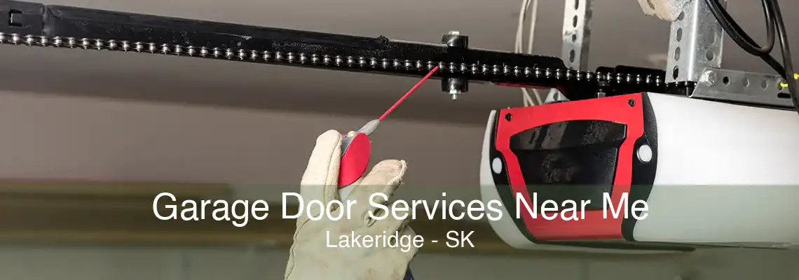 Garage Door Services Near Me Lakeridge - SK