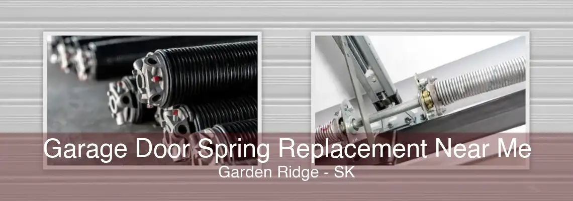 Garage Door Spring Replacement Near Me Garden Ridge - SK