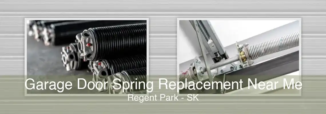 Garage Door Spring Replacement Near Me Regent Park - SK