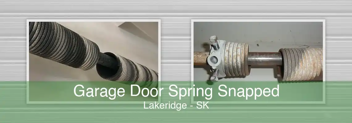 Garage Door Spring Snapped Lakeridge - SK