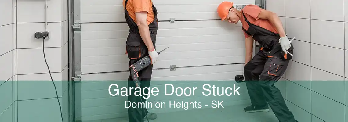 Garage Door Stuck Dominion Heights - SK