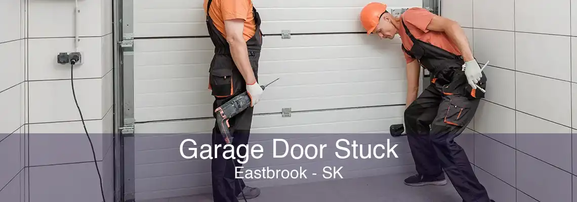 Garage Door Stuck Eastbrook - SK