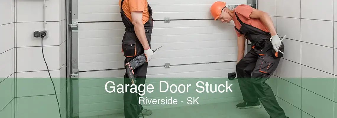 Garage Door Stuck Riverside - SK