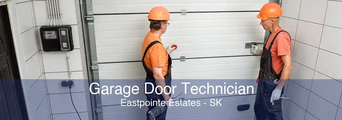 Garage Door Technician Eastpointe Estates - SK