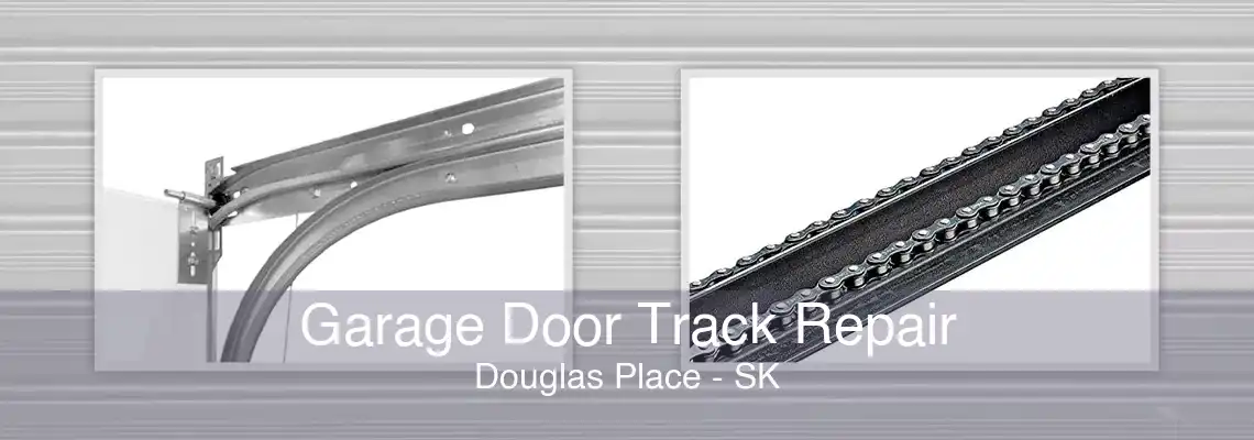 Garage Door Track Repair Douglas Place - SK