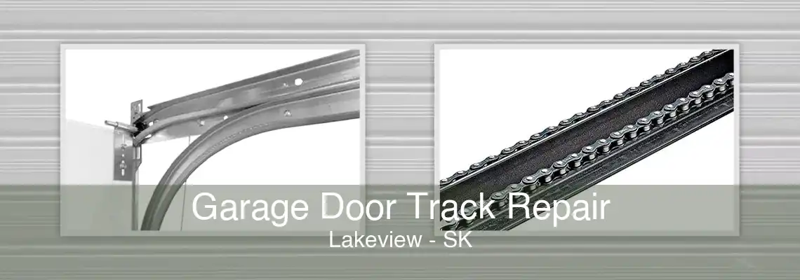 Garage Door Track Repair Lakeview - SK