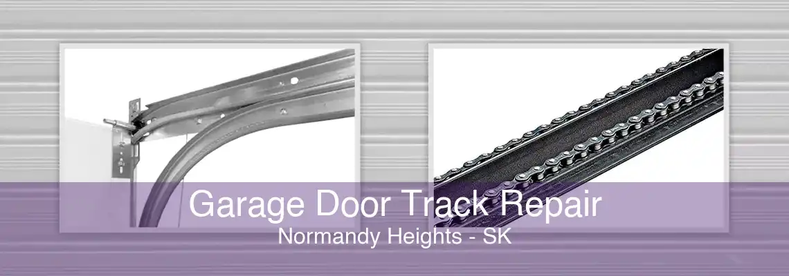 Garage Door Track Repair Normandy Heights - SK