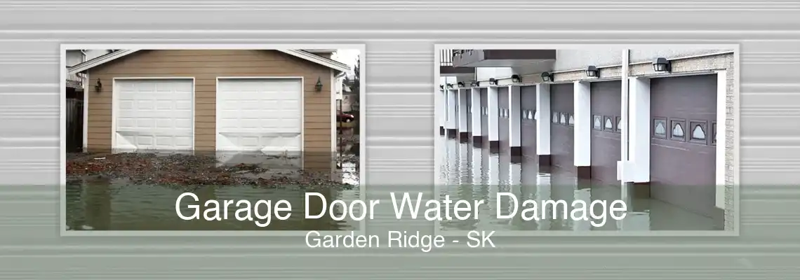 Garage Door Water Damage Garden Ridge - SK